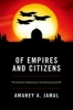 Of Empires and Citizens - Pro-American Democracy or No Democracy at All? (Hardcover, New) - Amaney A Jamal Photo