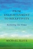 From Enlightenment to Receptivity - Rethinking Our Values (Paperback) - Michael Slote Photo