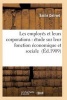 Les Employes Et Leurs Corporations: Etude Sur Leur Fonction Economique Et Sociale (French, Paperback) - Delivet E Photo