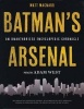 Batman's Arsenal - An Unauthorized Encyclopedic Chronicle (Paperback) - Matt Macnabb Photo