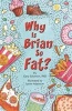 Why is Brian So Fat? (Paperback) - Gary Solomon Photo