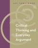 Critical Thinking and Everyday Argument (Paperback) - Jay Verlinden Photo