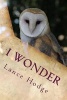 I Wonder (Paperback) - Lance Hodge Photo