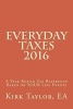 Everyday Taxes 2016 - A Year Round Tax Reference Based on Your Life Events (Paperback) - Kirk a Taylor Ea Photo