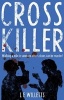 Cross Killer - Walking a Mile in Someone Else's Shoes Can be Murder! (Paperback) -  Photo