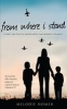 From Where I Stand - Flight #93 Pilot's Widow Sets the Record Straight (Paperback) - Melodie Homer Photo