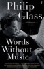 Words Without Music (Paperback, Main) - Philip Glass Photo