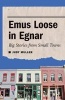 Emus Loose in Egnar - Big Stories from Small Towns (Paperback) - Judy Muller Photo