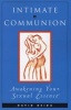 Intimate Communion - Awakening Your Sexual Essence (Paperback) - David Deida Photo