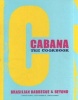 The Cabana Cookbook - Brasilian Barbecue and Beyond (Hardcover) - David Ponte Photo