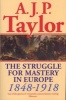 The Struggle for Mastery in Europe, 1848-1918 (Paperback, Revised) - AJP Taylor Photo