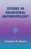 Studies in Behavioral Anthropology (Hardcover) - Theodore D Graves Photo