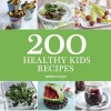 200 Healthy Kids Recipes (Paperback) - Beverley Glock Photo