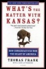 What's the Matter with Kansas? (Paperback, 1st Owl Books ed) - Thomas Frank Photo