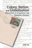 Colony, Nation and Globalisation - Not at Home in Singaporean and Malaysian Literature (Paperback) - Eddie Tay Photo