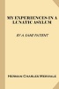 My Experiences in a Lunatic Asylum (Treasure Trove Classics) (Paperback) - A Sane Patient Photo