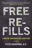 Free Refills - A Doctor Confronts His Addiction (Hardcover) - Peter Grinspoon Photo