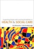 Supporting People with Learning Disabilities in Health and Social Care (Paperback, New) - Eric Broussine Photo