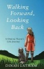 Walking Forward, Looking Back - A District Nurse's Life Journey (Paperback) - Dinah Latham Photo