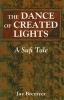 The Dance of Created Lights - A Sufi Tale (Paperback) - Jay Bremyer Photo