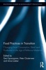 Food Practices in Transition - Changing Food Consumption, Retail and Production in the Age of Reflexive Modernity (Hardcover) - Gert Spaargaren Photo