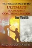 The Treasure Map to the Ultimate Leadership Coaching System for Youth (Paperback) - Dr Chad Costantino Photo