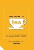 Book of Tea - Growing it, Making it, Drinking it, the History, Recipes and Lots More (Hardcover) - Louise Cheadle Photo