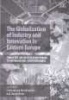 The Globalization of Industry and Innovation in Eastern Europe - From Post-Socialist Restructuring to International Competitiveness (Hardcover) - Christian von Hirschhausen Photo