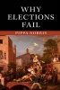 Why Elections Fail (Hardcover) - Pippa Norris Photo