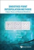 Smoothed Point Interpolation Methods - G Space Theory and Weakened Weakforms (Hardcover) - Gui Yong Zhang Photo