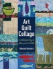 Art Quilt Collage - A Creative Journey in Fabric, Paint & Stitch (Paperback) - Deborah Boschert Photo