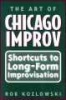 The Art of Chicago Improv - Short Cuts to Long-form Improvisation (Paperback) - Rob Kozlowski Photo