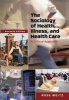 The Sociology of Health, Illness, and Health Care - A Critical Approach (Paperback, 7th Revised edition) - Rose Weitz Photo