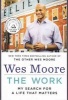 Work - My Search for a Life That Matters (Paperback) - Wes Moore Photo