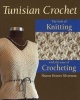 Tunisian Crochet - The Look of Knitting with the Ease of Crocheting (Paperback) - Sharon Hernes Silverman Photo