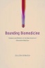 Bounding Biomedicine - Evidence and Rhetoric in the New Science of Alternative Medicine (Hardcover) - Colleen Derkatch Photo