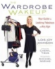 The Wardrobe Wakeup - Your Guide to Looking Fabulous at Any Age (Paperback) - Lois Joy Johnson Photo