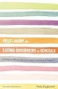 Self-Harm and Eating Disorders in Schools - A Guide to Whole-School Strategies and Practical Support (Paperback) - Pooky Knightsmith Photo