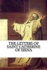 The Letters of Saint Catherine of Siena (Paperback) - StCatherine of Siena Photo