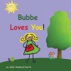 Bubbe Loves You! (Paperback) - Sally Helmick North Photo