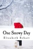 One Snowy Day (Paperback) - Elizabeth Schart Photo