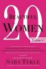 20 Beautiful Women - 20 More Stories That Will Heal Your Soul, Ignite Your Passion, and Inspire Your Divine Purpose (Paperback) - Saba Tekle Photo