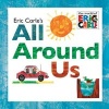 's All Around Us (Hardcover) - Eric Carle Photo