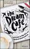 The Dream Cafe - Lessons in the Art of Radical Innovation (Hardcover) - Duncan W Bruce Photo