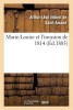 Marie-Louise Et L'Invasion de 1814 (French, Paperback) - Imbert De Saint Amand a L Photo