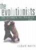 The Evolutionists - The Struggle for Darwin's Soul (Hardcover) - Richard Morris Photo