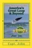 America's Great Loop & Beyond - Cruising on a Frugal Budget (Paperback) - Capt John C Wright Photo