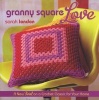 Granny Square Love - A New Twist on Classic Crochet for Your Home (Paperback, New) - Sarah London Photo