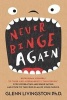 Never Binge Again(tm) - Reprogram Yourself to Think Like a Permanently Thin Person. Stop Overeating and Binge Eating and Stick to the Food Plan of Your Choice! (Paperback) - Glenn Livingston Ph D Photo