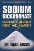 Sodium Bicarbonate - Nature's Unique First Aid Remedy (Paperback) - Mark Sircus Photo